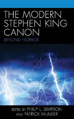 The Modern Stephen King Canon: Beyond Horror by Patrick McAleer