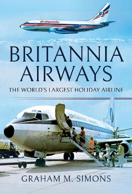 Britannia Airways: The World's Largest Holiday Airline book