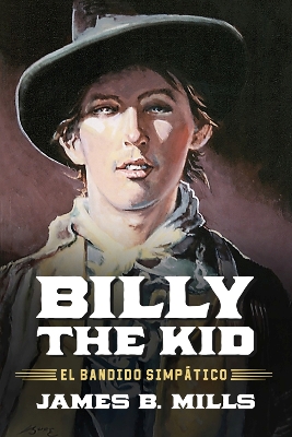 Billy the Kid: El Bandido Simpático book