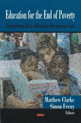 Education for the End of Poverty by Matthew Clarke