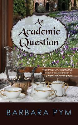 An Academic Question by Barbara Pym