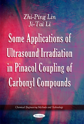 Some Applications of Ultrasound Irradiation in Pinacol Coupling of Carbonyl Compounds book