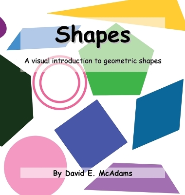 Shapes: A visual introduction to geometric shapes book