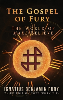 The Gospel of Fury: The World of Make Believe book