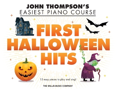 First Halloween Hits: John Thompson's Easiest Piano Course - Early to Later Elementary Piano Solos book