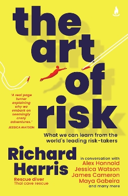The Art of Risk: What we can learn from the world's leading risk-takers by Richard Harris