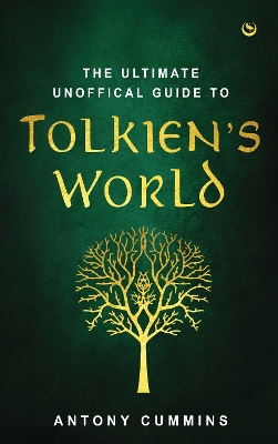 The Ultimate Unofficial Guide to Tolkien's World book