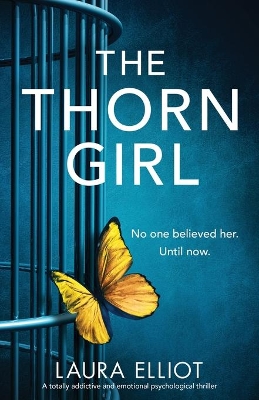 The Thorn Girl: A totally addictive and emotional psychological thriller by Laura Elliot