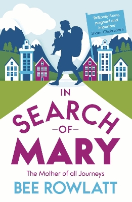 In Search of Mary: The Mother of all Journeys book