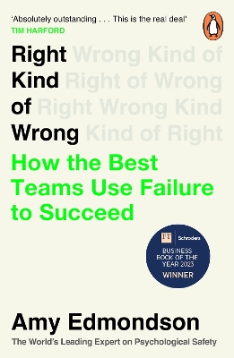 Right Kind of Wrong: How the Best Teams Use Failure to Succeed book