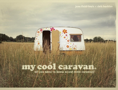 my cool caravan by Jane Field-Lewis