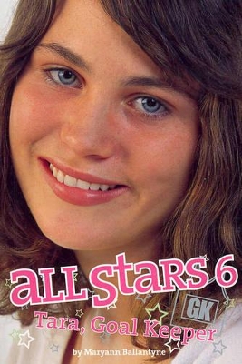 All Stars 6: Tara, Goal Keeper book