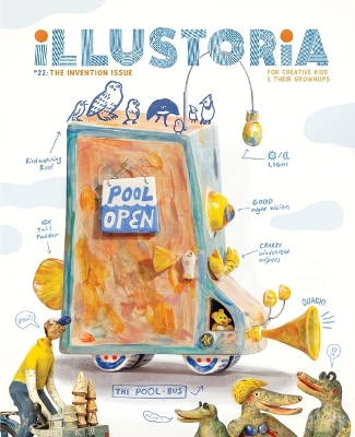 Illustoria: Invention: Issue #22: Stories, Comics, Diy, for Creative Kids and Their Grownups book