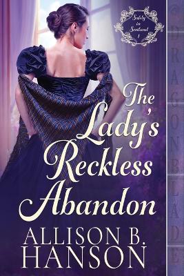 The Lady's Reckless Abandon: A Scottish Regency Historical Romance book
