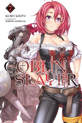 Goblin Slayer, Vol. 7 (light novel) book