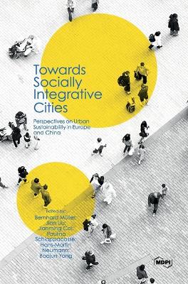 Towards Socially Integrative Cities: Perspectives on Urban Sustainability in Europe and China book