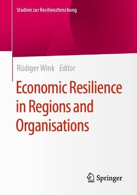 Economic Resilience in Regions and Organisations book