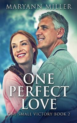 One Perfect Love by Maryann Miller