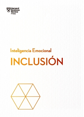 Inclusión. Serie Inteligencia Emocional HBR (Inclusion Spanish Edition) book