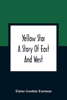 Yellow Star: A Story Of East And West book