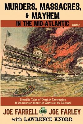 Murders, Massacres, and Mayhem in the Mid-Atlantic: : Volume 1 book