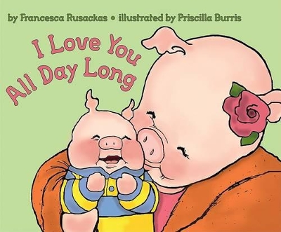 I Love You All Day Long book