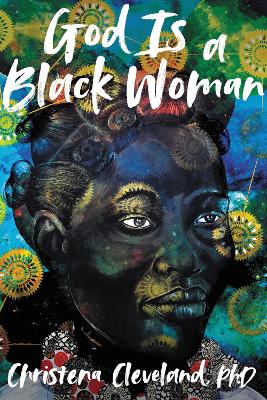 God is a Black Woman by Christena Cleveland