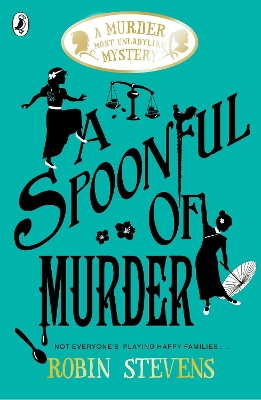 Spoonful of Murder: A Murder Most Unladylike Mystery book