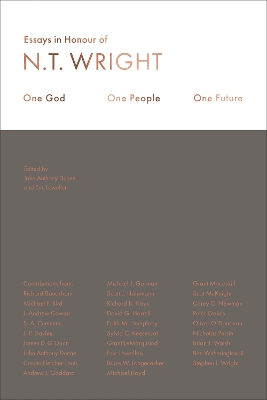 One God, One People, One Future: Essays In Honour Of N. T. Wright book