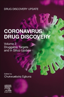 Coronavirus Drug Discovery: Volume 3: Druggable Targets and In Silico Update book