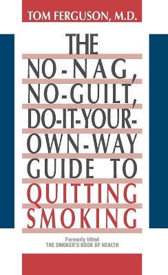 No Nag No Guilt Do It Your Own Way Guide To Quitting Smoking book