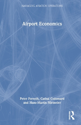 Airport Economics by Peter Forsyth