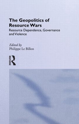 Geopolitics of Resource Wars by Philippe Le Billon