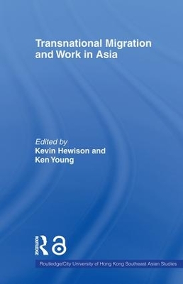 Transnational Migration and Work in Asia by Kevin Hewison