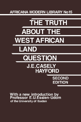 The Truth About the West African Land Question by J.E. Casely Hayford