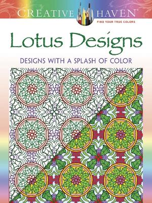 Creative Haven Lotus: Designs with a Splash of Color book