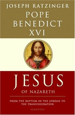 Jesus of Nazareth by Pope Benedict XVI