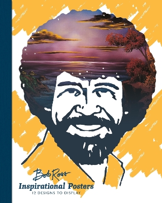 Bob Ross Inspirational Posters: 12 Designs to Display book