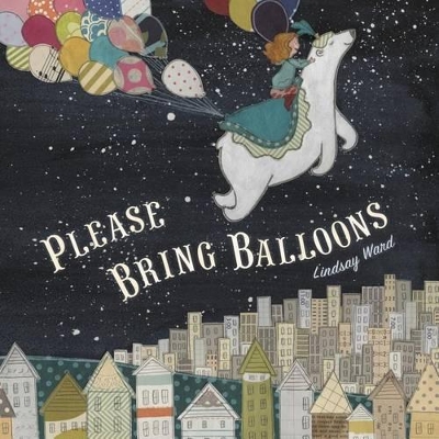 Please Bring Balloons book