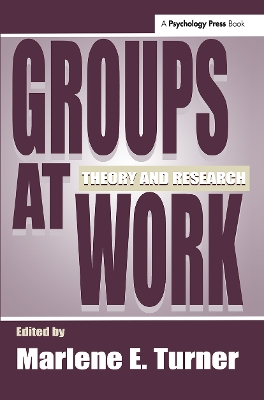 Groups at Work by Marlene E. Turner