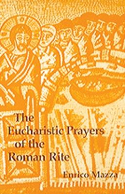 Eucharistic Prayers of the Roman Rite book