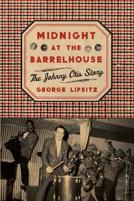 Midnight at the Barrelhouse by George Lipsitz