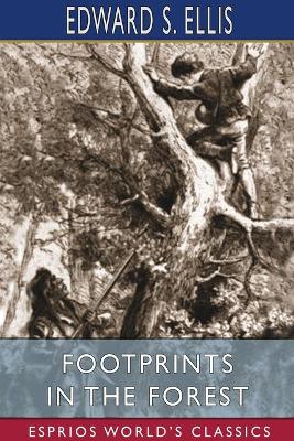 FootPrints in the Forest (Esprios Classics) book