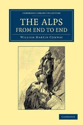 Alps from End to End by William Martin Conway