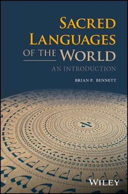 Sacred Languages of the World by Brian P. Bennett