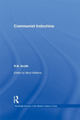 Communist Indochina by R. B. Smith
