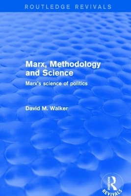 Marx, Methodology and Science: Marx's Science of Politics book