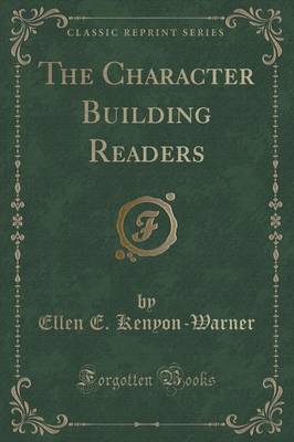 The Character Building Readers (Classic Reprint) book
