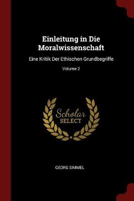 Einleitung in Die Moralwissenschaft by Georg Simmel