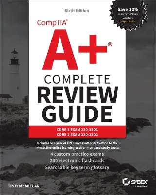 CompTIA A+ Complete Review Guide: Core 1 Exam 220-1201 and Core 2 Exam 220-1202 book